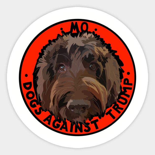 DOGS AGAINST TRUMP - MO Sticker by SignsOfResistance